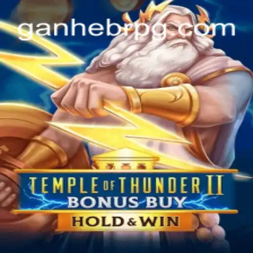 Discover the Thrilling World of TempleofThunderIIBonusBuy at GANHE BR Online Cassino Brasil #1